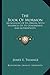 The Book Of Mormon: An Account Of Its Origin, With Evidences Of Its Genuineness And Authenticity