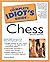 The Complete Idiot's Guide to Chess (Complete Idiot's Guide To)