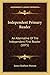Independent Primary Reader: An Alternative Of The Independent First Reader (1875)