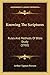 Knowing The Scriptures: Rules And Methods Of Bible Study (1910)