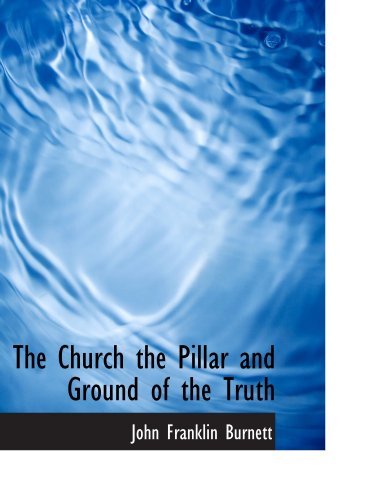 The Church the Pillar and Ground of the Truth (Paperback)