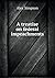 A treatise on federal impeachments