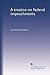 A treatise on federal impeachments