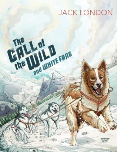 Call of the Wild and White Fang