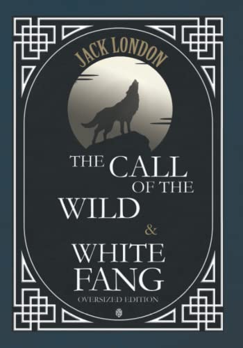 The Call Of The Wild & White Fang | Oversized Edition