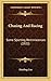 Chasing And Racing: Some Sporting Reminiscences (1922)