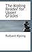 The Kipling Reader for Upper Grades
