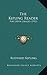 The Kipling Reader: For Upper Grades (1912)