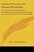 Advanced Lessons In Human Physiology: A Treatise Of The Human Body, Including An Account Of Its Structure, Its Functions, And The Laws Of Health (1896)