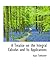 A Treatise on the Integral Calculus and Its Applications