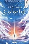 Colorful by Eto Mori