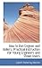 How to Run Engines and Boilers: Practical Instruction for Young Engineers and Steam Users