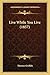 Live While You Live (1857)