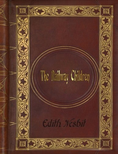 Edith Nesbit - The Railway Children