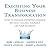 Executing Your Business Transformation Lib/E: How to Engage Sweeping Change Without Killing Yourself or Your Business