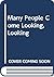 Many People Come Looking, Looking
