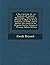 A New System: Or, an Analysis of Antient Mythology : Wherein an Attempt Is Made to Divest Tradition of Fable, and to Reduce the Truth to Its Original Purity, Volume 4 - Primary Source Edition