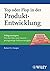 Top oder Flop in der Produktentwicklung: Erfolgsstrategien: Von der Idee zum Launch (German Edition)