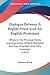 Dialogue Between A Popish Priest And An English Protestant: Wherein The Principal Points And Arguments Of Both Religions Are Truly Proposed, And Fully Examined (1843)