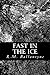 Fast in the Ice: Adventures in the Polar Regions