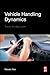 Vehicle Handling Dynamics: Theory and Application