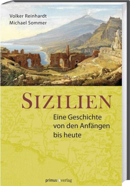 Sizilien: Eine Geschichte von den Anfängen bis heute (Hardcover)