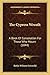 The Cypress Wreath: A Book Of Consolation For Those Who Mourn (1844)