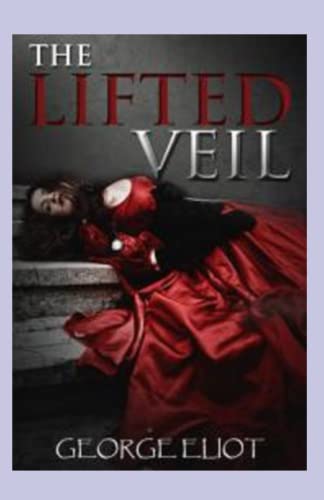 The Lifted Veil Annotated