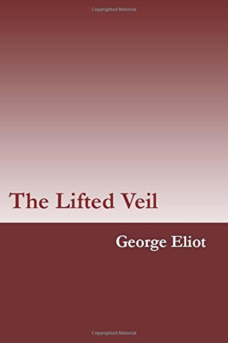 The Lifted Veil by George Eliot