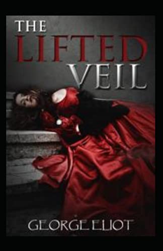 The Lifted Veil Annotated