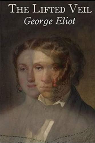 The Lifted Veil Illustrated