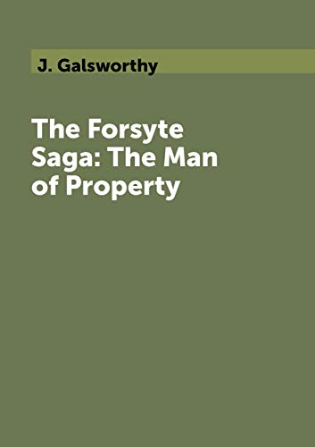 The Forsyte Saga: The Man of Property
