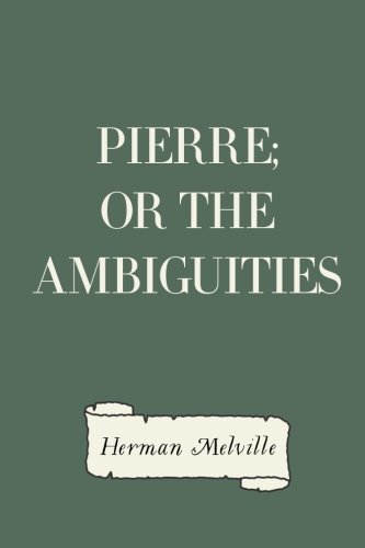 Pierre; or The Ambiguities
