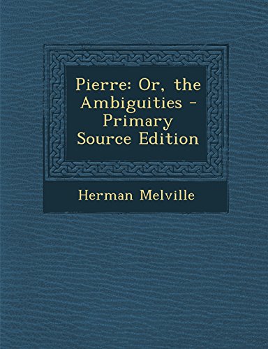 Pierre: Or, the Ambiguities
