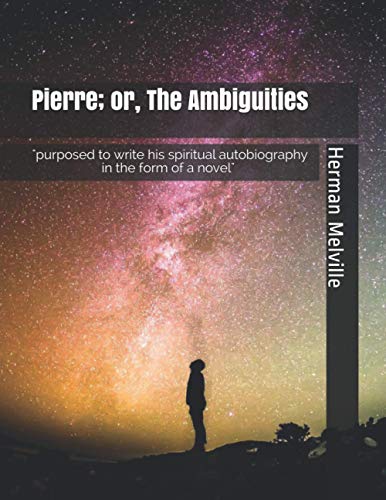 Pierre; or, The Ambiguities