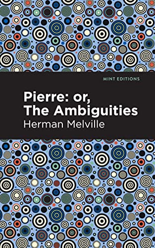 Pierre: or, The Ambiguities