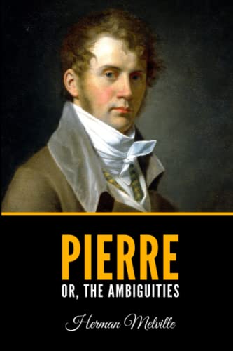 Pierre; or The Ambiguities