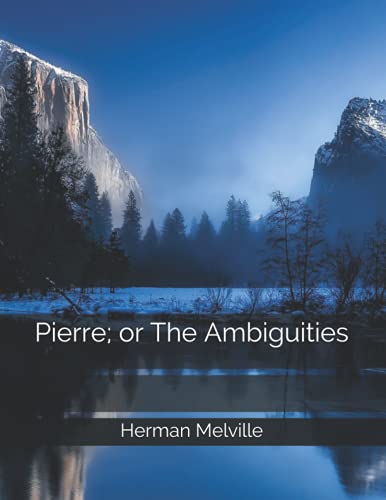 Pierre; or The Ambiguities