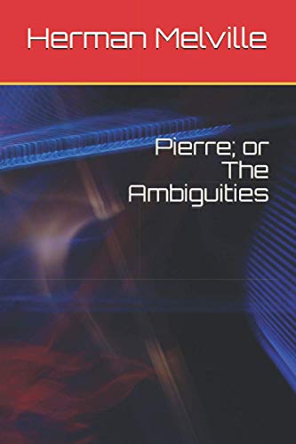 Pierre; or The Ambiguities