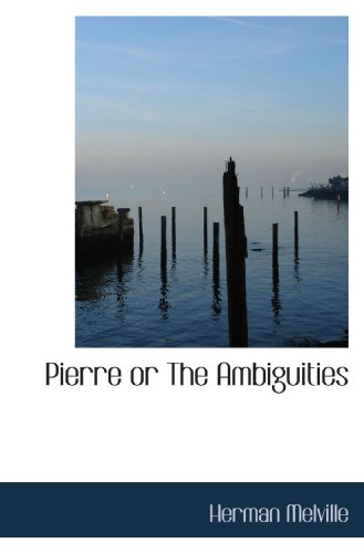 Pierre or The Ambiguities