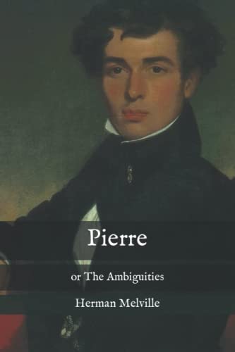 Pierre: or The Ambiguities