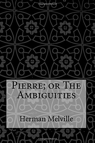 Pierre; or The Ambiguities