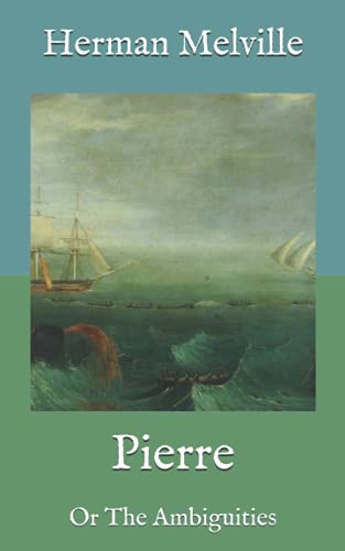Pierre: Or The Ambiguities