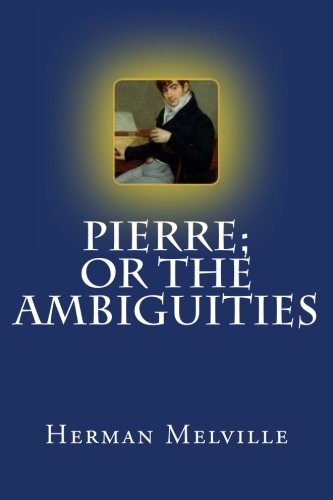 Pierre; or The Ambiguities