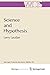 Science and Hypothesis: Historical Essays on Scientific Methodology