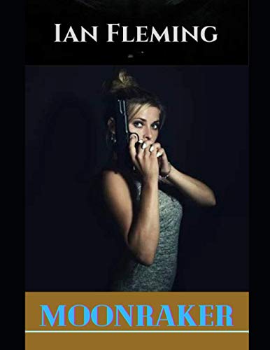Moonraker: James Bond: 007