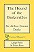 The Hound of the Baskervilles (Cactus Classics Large Print): 16 Point Font; Large Type; Large Font