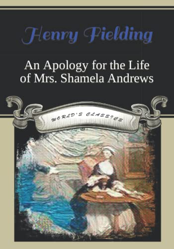 An Apology for the Life of Mrs. Shamela Andrews