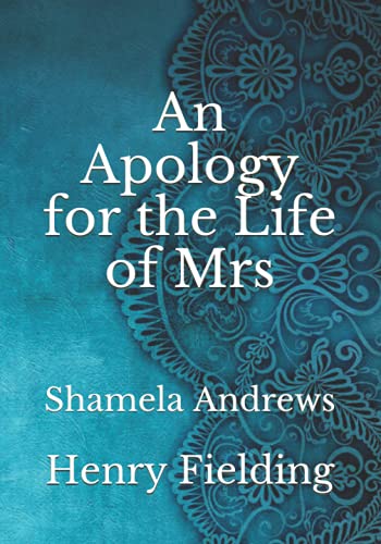 An Apology for the Life of Mrs: Shamela Andrews