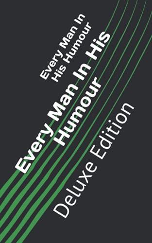 Every Man In His Humour: Deluxe Edition